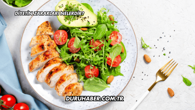 Diyetin Zararları Nelerdir?