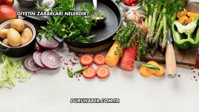 Diyetin Zararları Nelerdir?