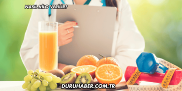 Nasıl Kilo Verilir?