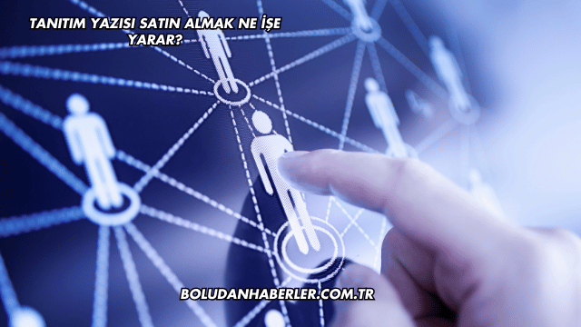 Tanıtım Yazısı Satın Almak Ne İşe Yarar?