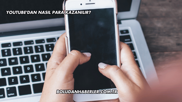 YouTube'dan Nasıl Para Kazanılır?
