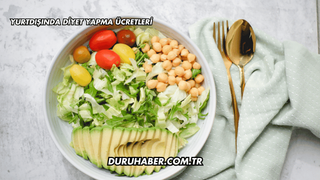 Yurtdışında Diyet Yapma Ücretleri