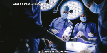 Açık By-Pass Nedir?