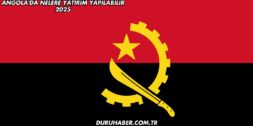 Angola'da Nelere Yatırım Yapılabilir 2025