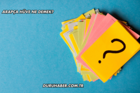 Arapça Hüve Ne Demek?