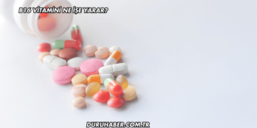 B16 Vitamini Ne İşe Yarar?