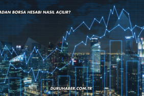 Bankadan Borsa Hesabı Nasıl Açılır?