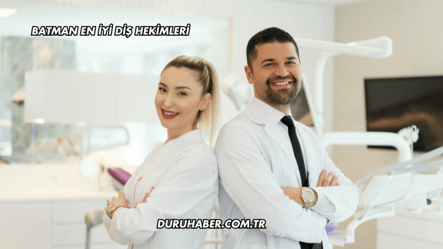 Batman En İyi Diş Hekimleri