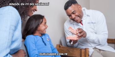 Bingöl En İyi Diş Hekimleri