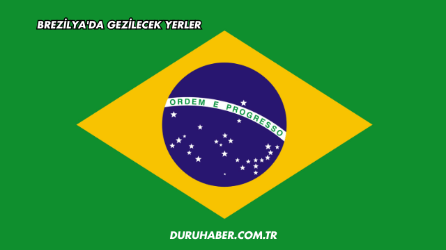 Brezilya'da Gezilecek Yerler