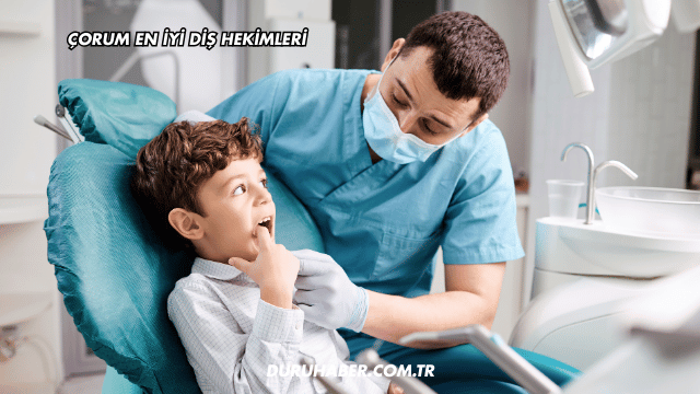 Çorum En İyi Diş Hekimleri