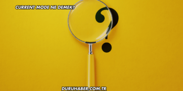 Current Mode Ne Demek?