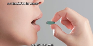 D4 Vitamini Ne İşe Yarar?