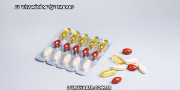 F1 Vitamini Ne İşe Yarar?
