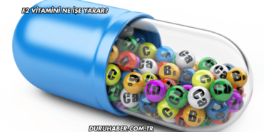 F2 Vitamini Ne İşe Yarar?