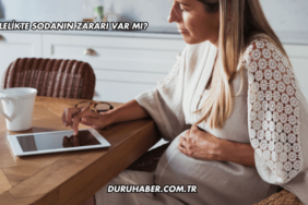Hamilelikte Sodanın Zararı Var mı?