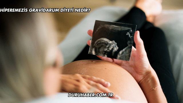 Hiperemezis Gravidarum Diyeti Nedir?