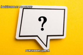 İngilizcede 21 Ne Demek?