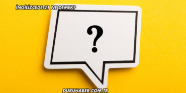 İngilizcede 21 Ne Demek?