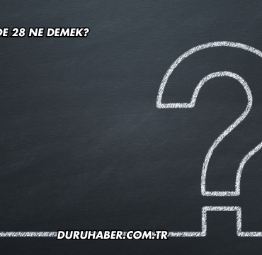 İngilizcede 28 Ne Demek?