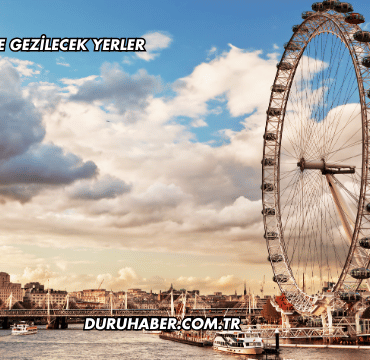 İngiltere'de Gezilecek Yerler