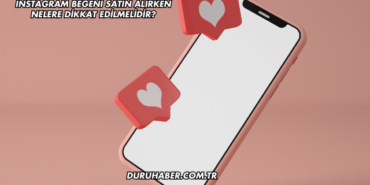 Instagram Beğeni Satın Alırken Nelere Dikkat Edilmelidir?