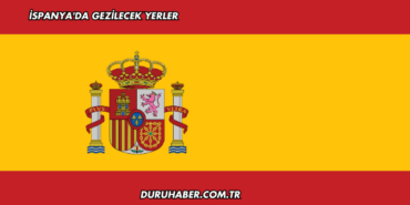 İspanya'da Gezilecek Yerler