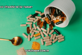K4 Vitamini Ne İşe Yarar?