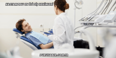 Kastamonu En İyi Diş Hekimleri