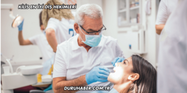 Kilis En İyi Diş Hekimleri