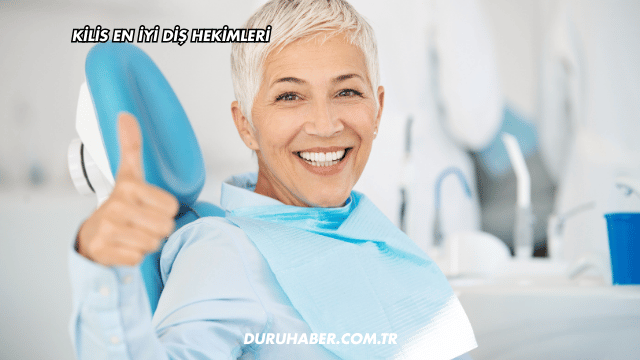 Kilis En İyi Diş Hekimleri