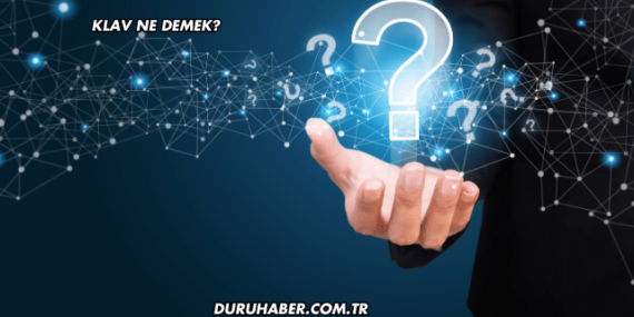 Klav Ne Demek?