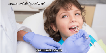 Konya En İyi Diş Hekimleri