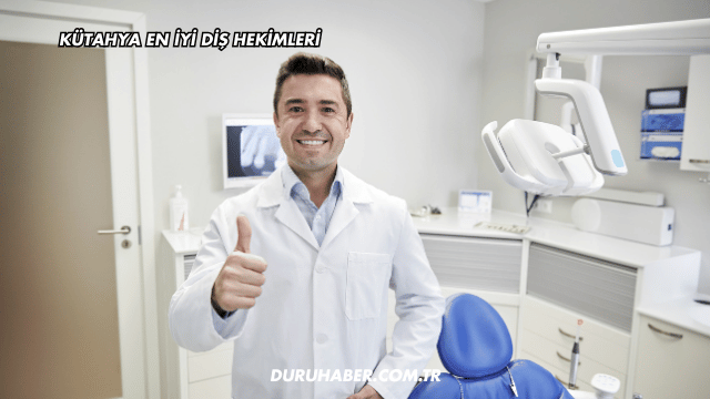 Kütahya En İyi Diş Hekimleri