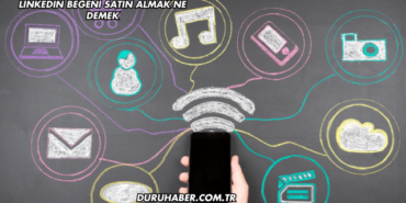 LinkedIn Beğeni Satın Almak Ne Demek