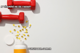 N Vitamini Ne İşe Yarar?
