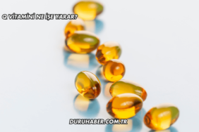 Q Vitamini Ne İşe Yarar?