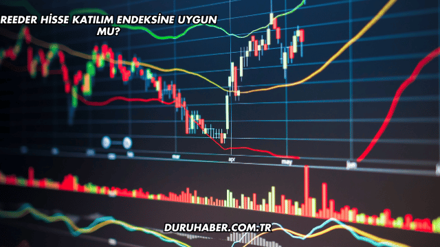 Reeder Hisse Katılım Endeksine Uygun mu?
