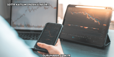 SDTTR Katılım Endeksi Nedir?