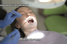 Samsun En İyi Diş Hekimleri