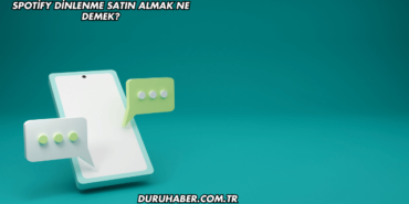 Spotify Dinlenme Satın Almak Ne Demek?