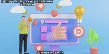 Spotify Playlist Takipçi Satın Almak Ne Demek