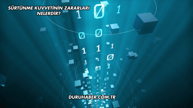 Sürtünme Kuvvetinin Zararları Nelerdir?