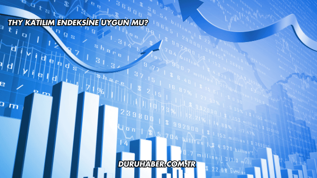 THY Katılım Endeksine Uygun mu?