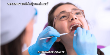 Trabzon En İyi Diş Hekimleri