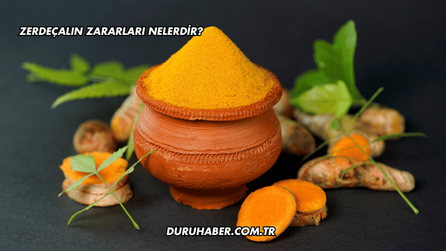 Zerdeçalın Zararları Nelerdir?