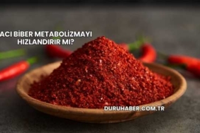 Acı Biber Metabolizmayı Hızlandırır mı?