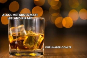 Alkol Metabolizmayı Hızlandırır mı?