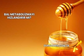 Bal Metabolizmayı Hızlandırır mı?