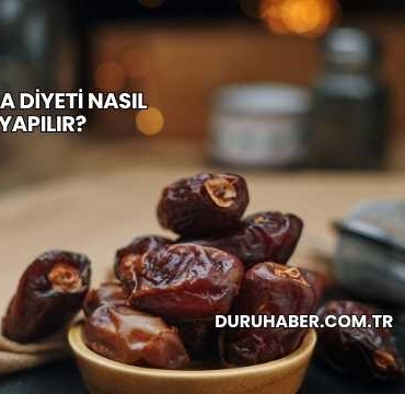 Hurma Diyeti Nasıl Yapılır?